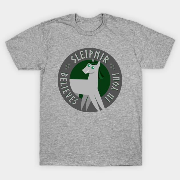 Sleipnir Believes in You! T-Shirt by Ekliptik